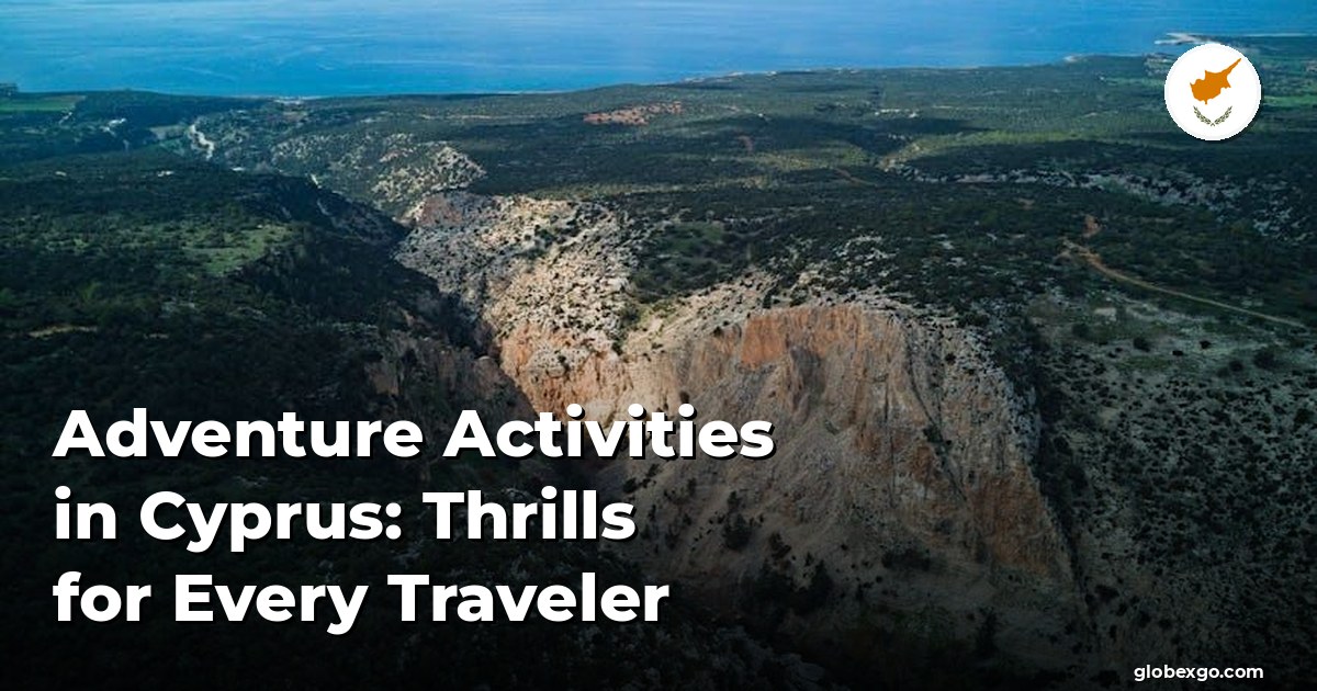 Adventure Activities in Cyprus: Thrills for Every Traveler