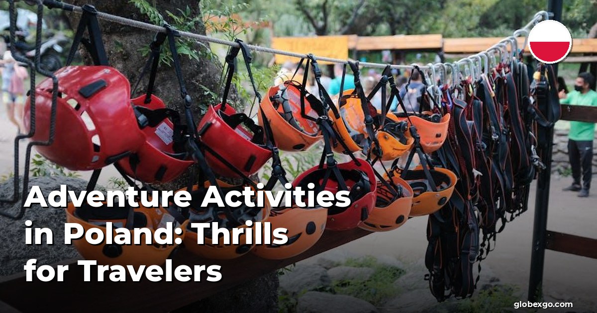 Adventure Activities in Poland: Thrills for Travelers