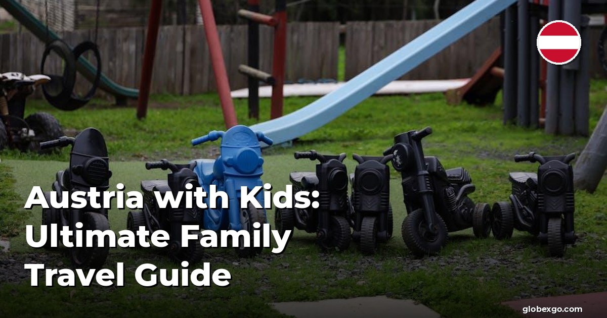 Austria with Kids: Ultimate Family Travel Guide