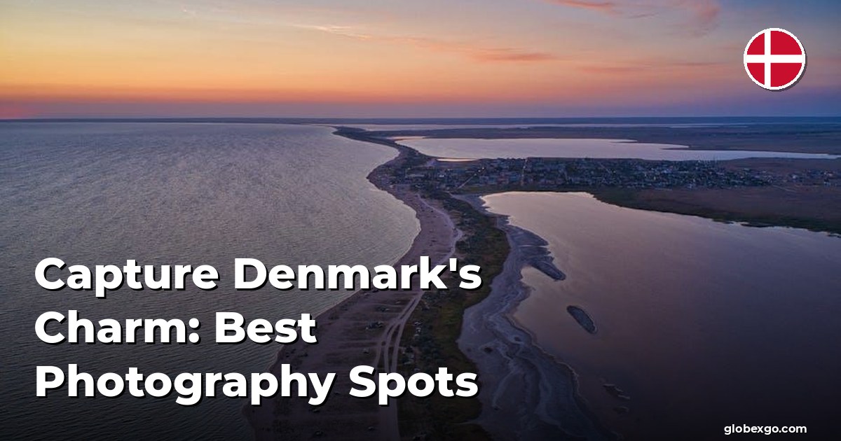 Capture Denmark's Charm: Best Photography Spots