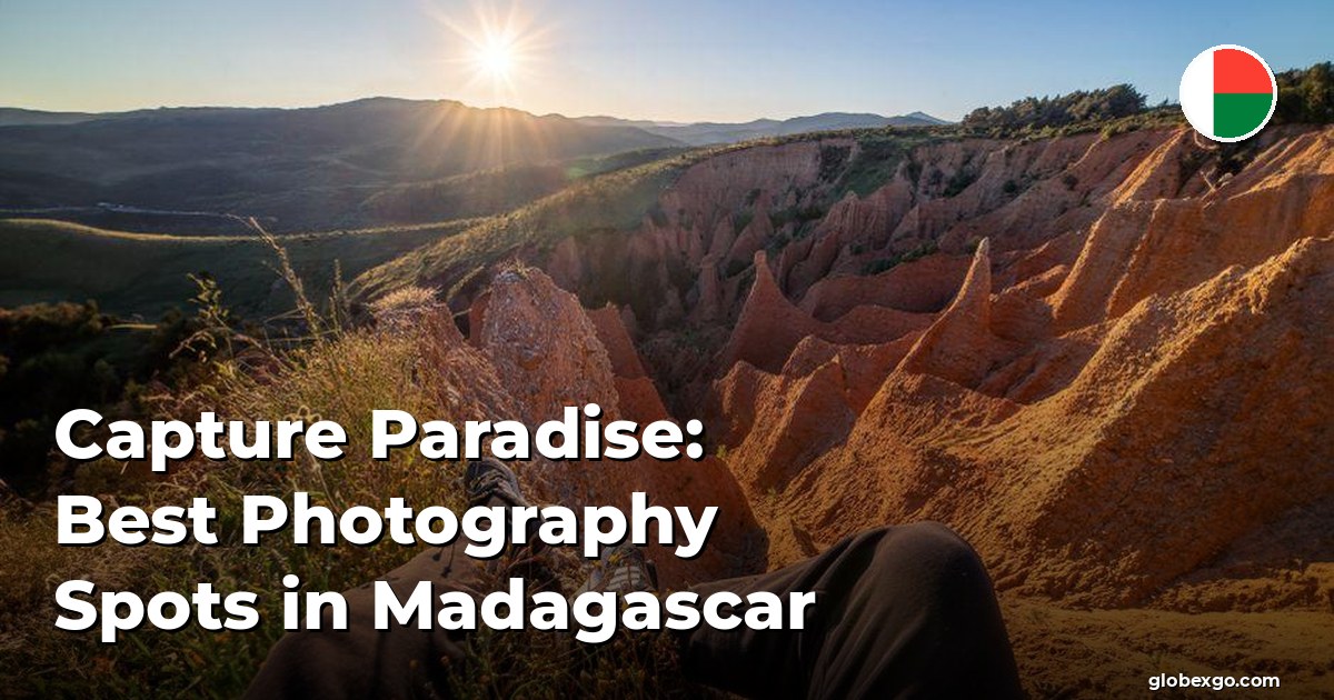 Złap Raj: Najlepsze Miejsca do Fotografowania na Madagaskarze