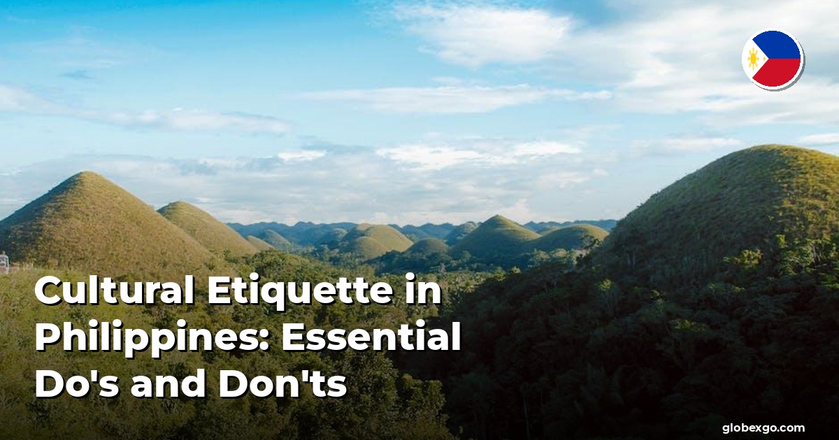 Cultural Etiquette in Philippines: Essential Do's and Don'ts
