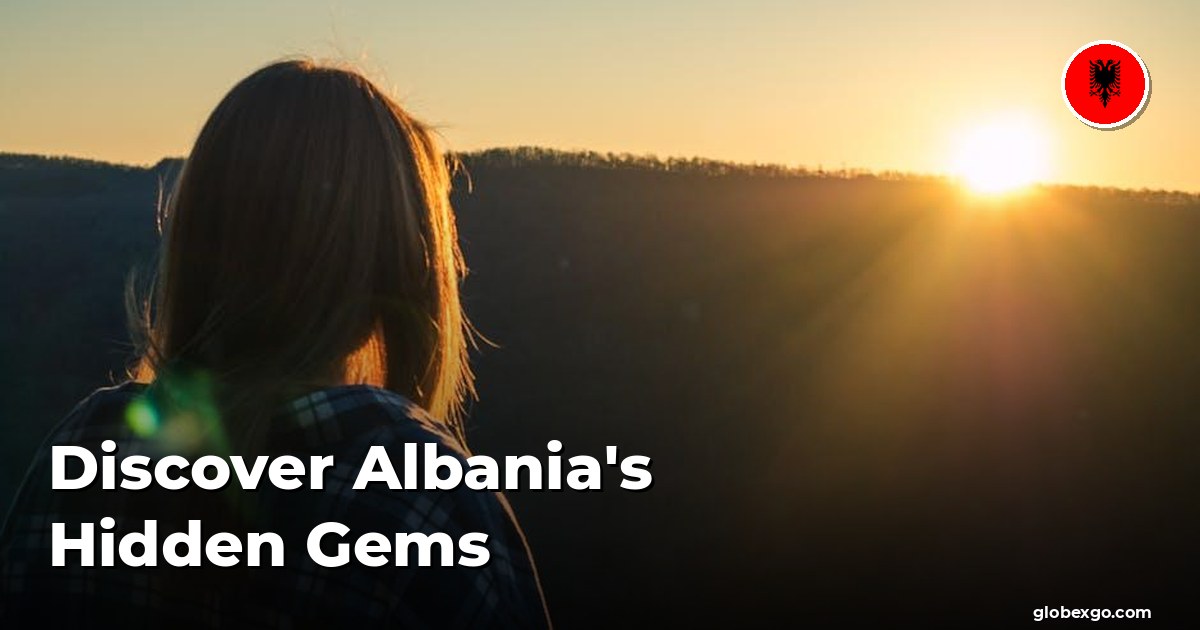 Odkryj ukryte skarby Albanii