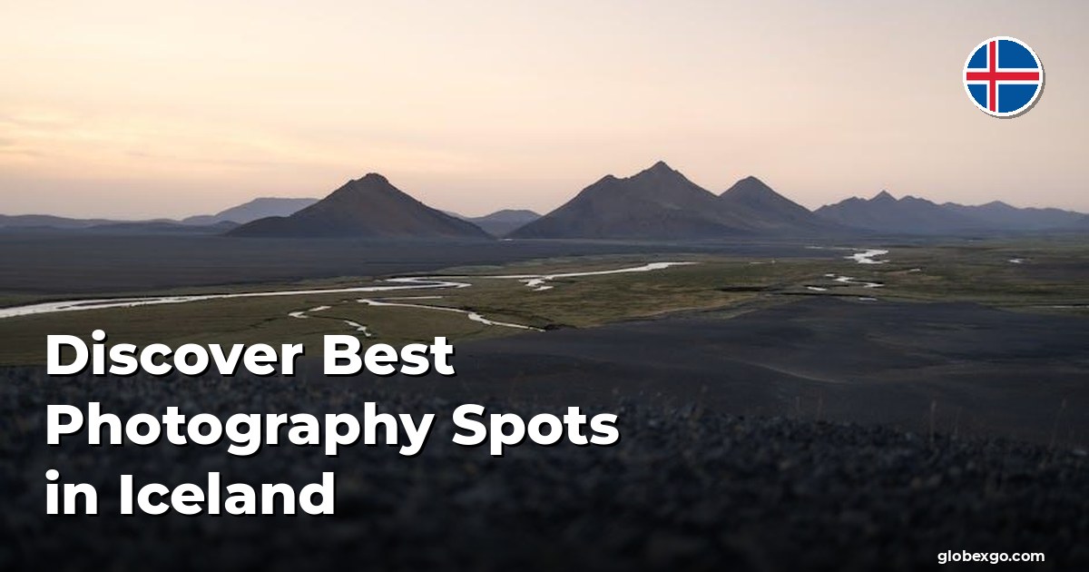 Discover Best Photography Spots in Iceland