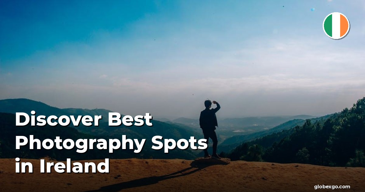 Discover Best Photography Spots in Ireland