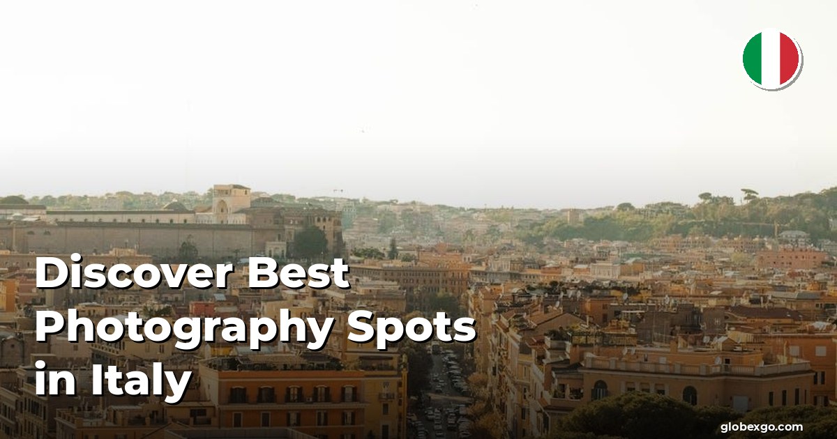 Discover Best Photography Spots in Italy
