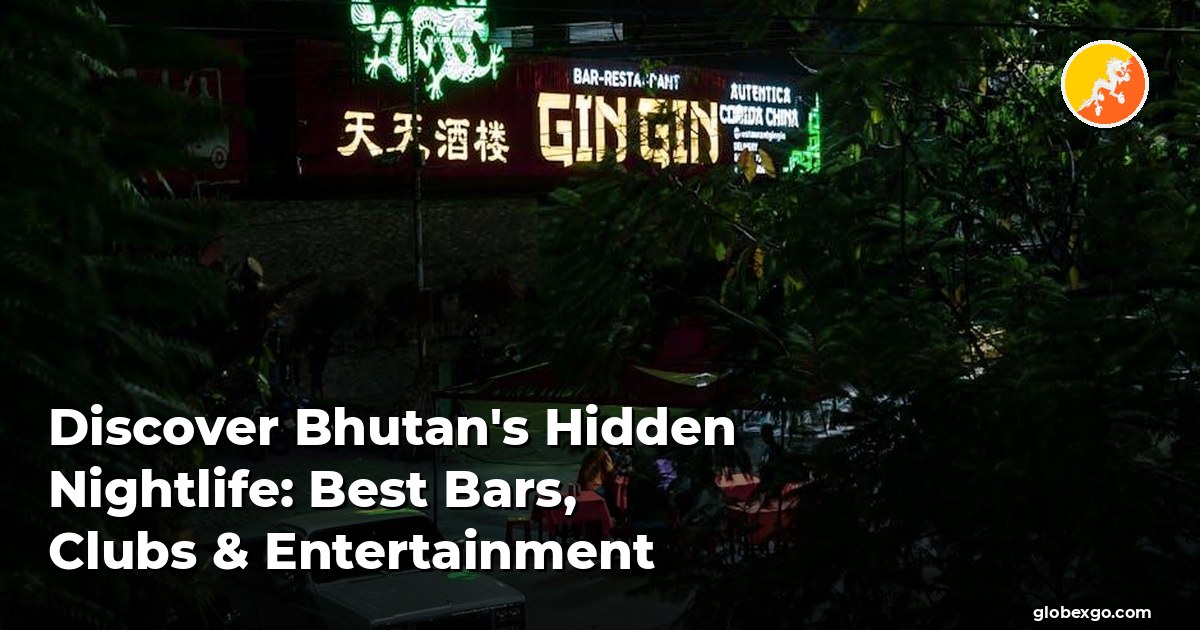 Discover Bhutan's Hidden Nightlife: Best Bars, Clubs & Entertainment
