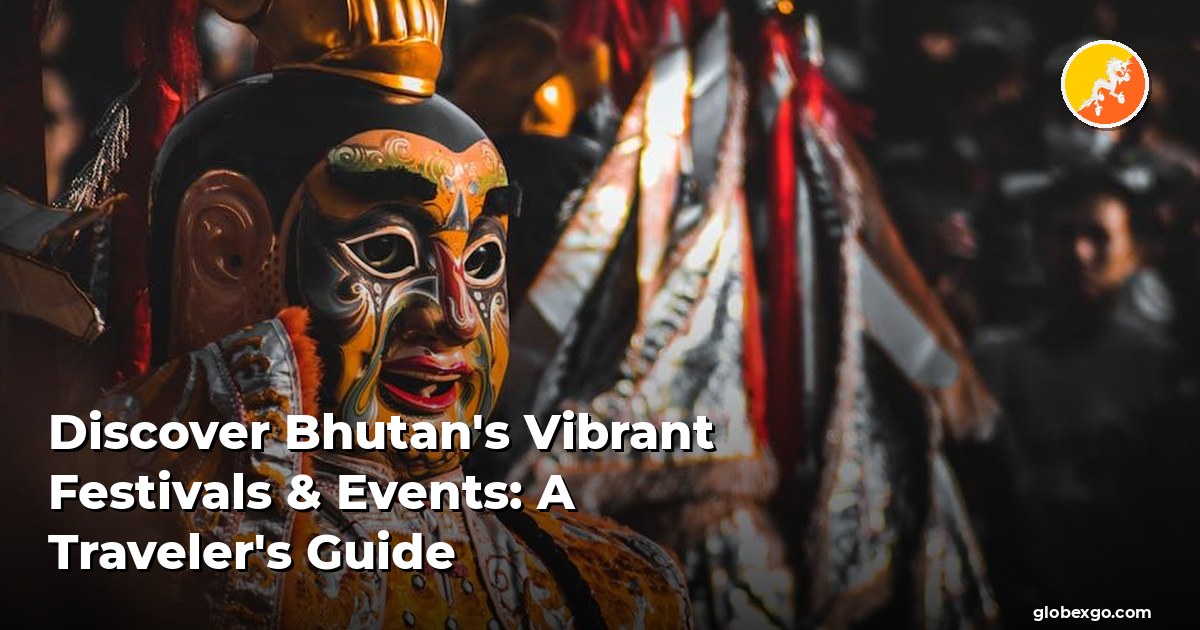 Discover Bhutan's Vibrant Festivals & Events: A Traveler's Guide