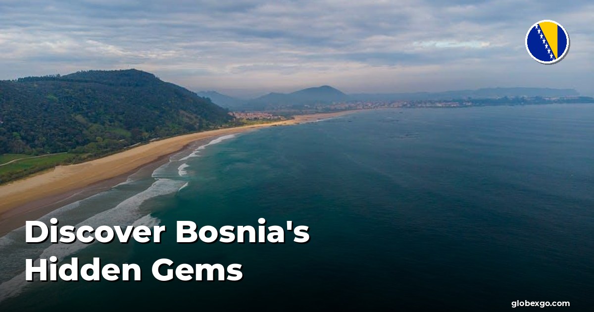 Discover Bosnia's Hidden Gems