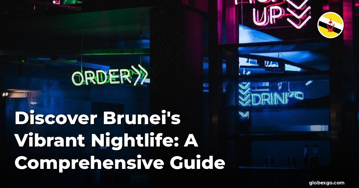Discover Brunei's Vibrant Nightlife: A Comprehensive Guide