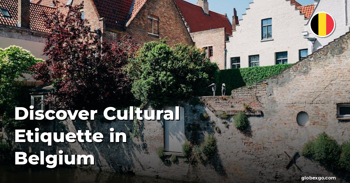 Discover Cultural Etiquette in Belgium