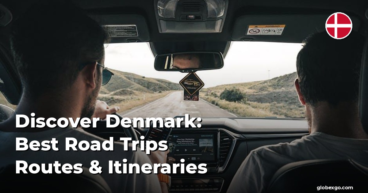Discover Denmark: Best Road Trips Routes & Itineraries