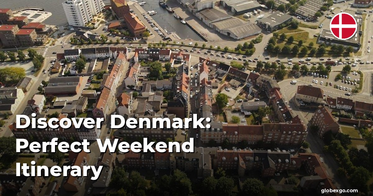 Odkryj Danię: Idealny Plan Weekendu