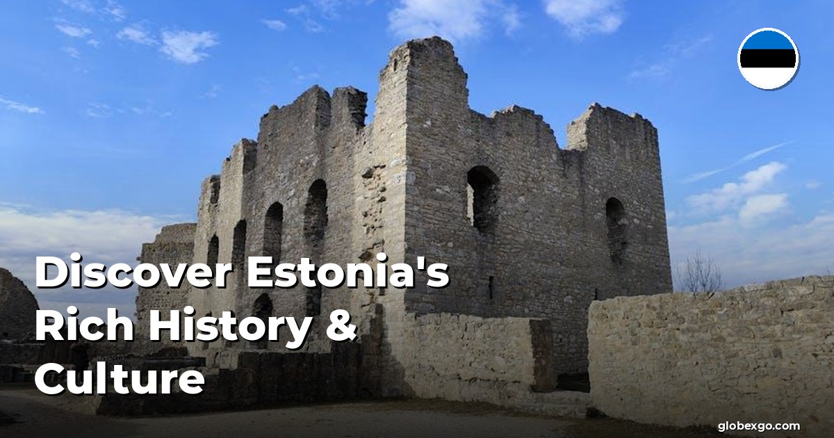Discover Estonia's Rich History & Culture