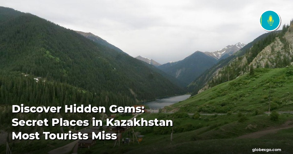 Discover Hidden Gems: Secret Places in Kazakhstan Most Tourists Miss