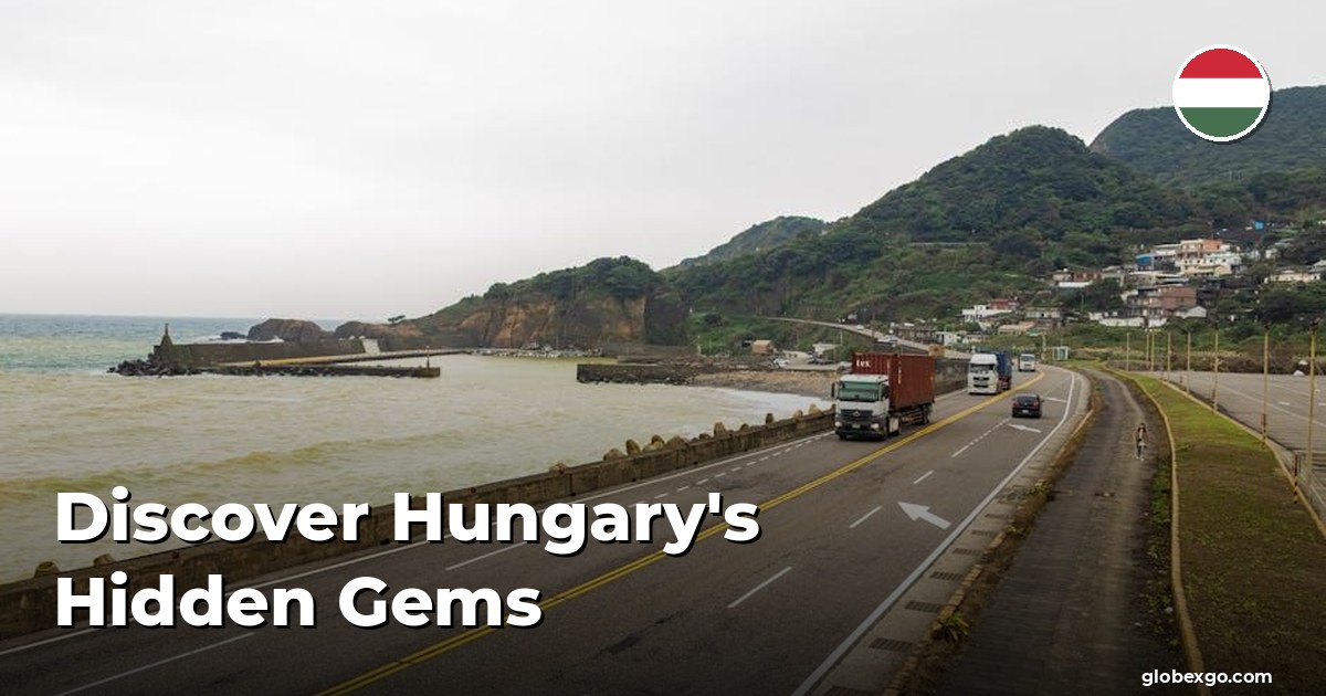 Discover Hungary's Hidden Gems