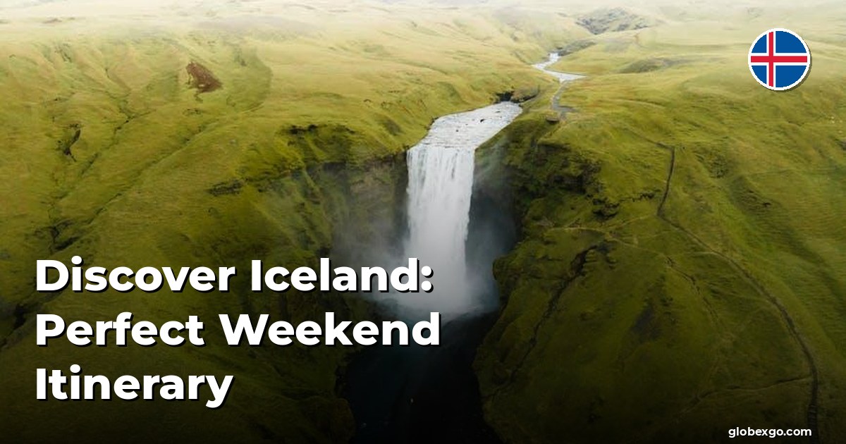 Discover Iceland: Perfect Weekend Itinerary