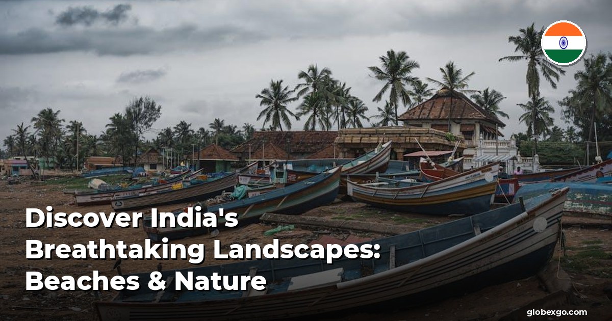 Discover India's Breathtaking Landscapes: Beaches & Nature