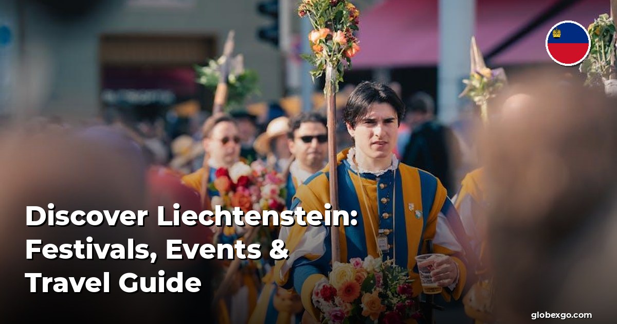 Discover Liechtenstein: Festivals, Events & Travel Guide