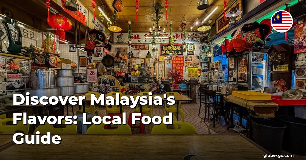 Discover Malaysia's Flavors: Local Food Guide