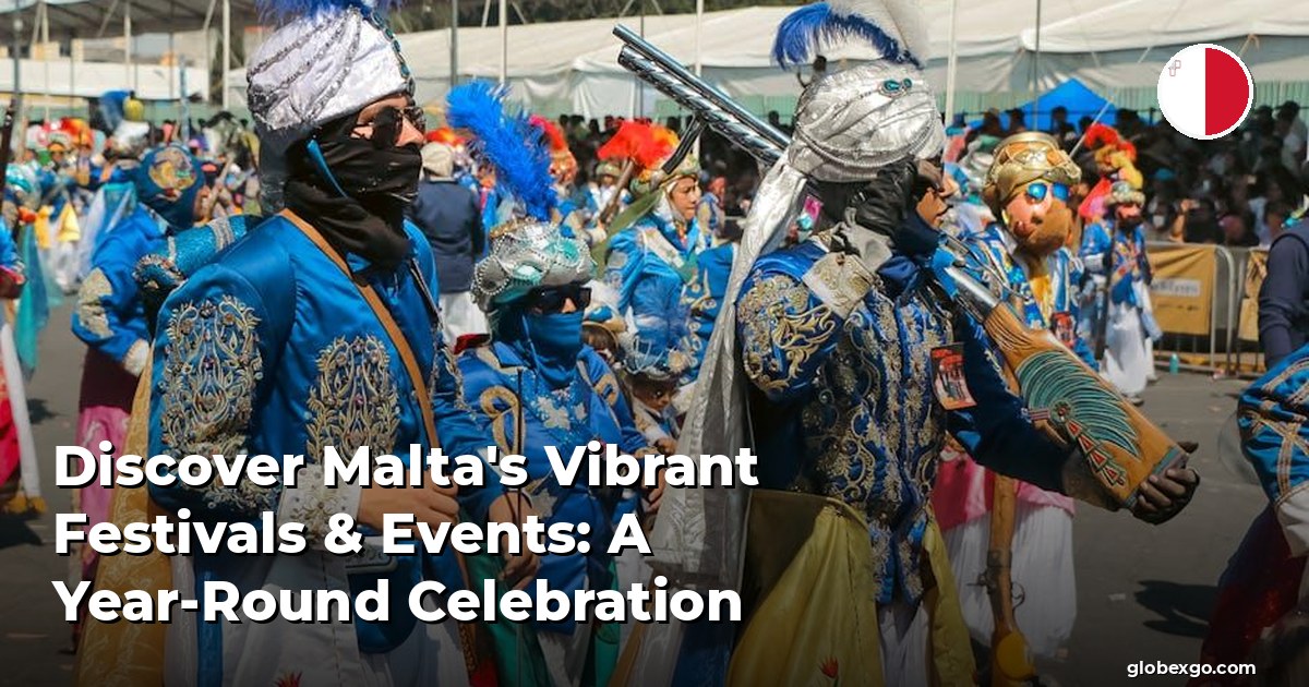 Discover Malta's Vibrant Festivals & Events: A Year-Round Celebration