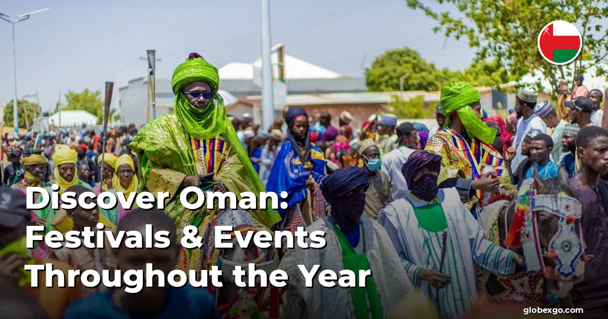 Discover Oman: Festivals & Events Throughout the Year
