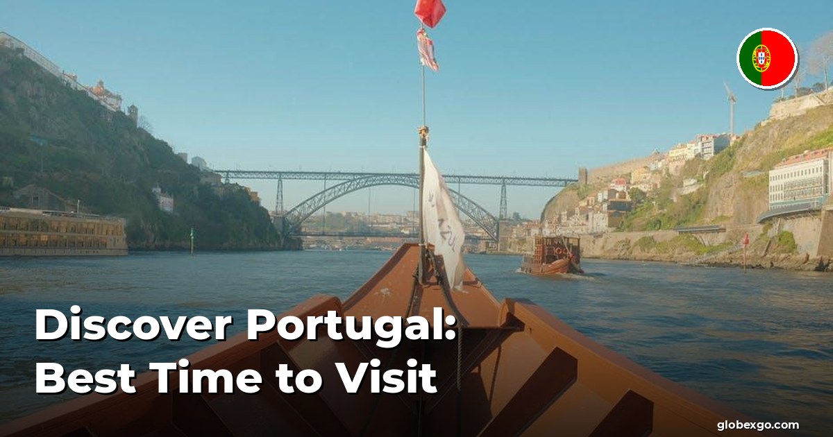 Odkryj Portugalię: Najlepszy Czas na Wizytę