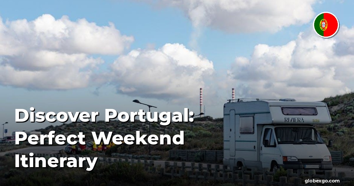 Odkryj Portugalię: Idealny Plan Weekendu