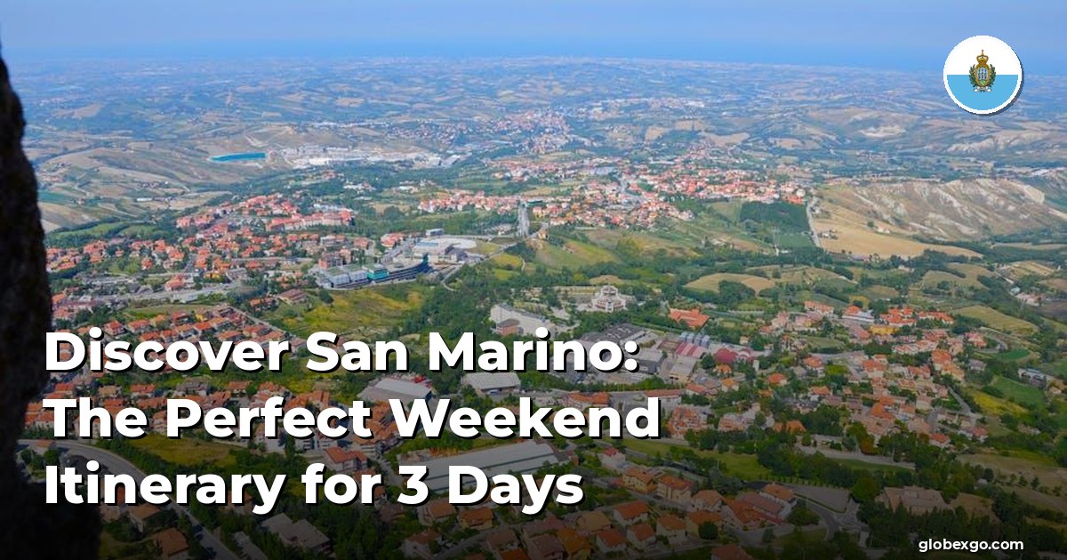 Odkryj San Marino: Idealny plan weekendowy na 3 dni