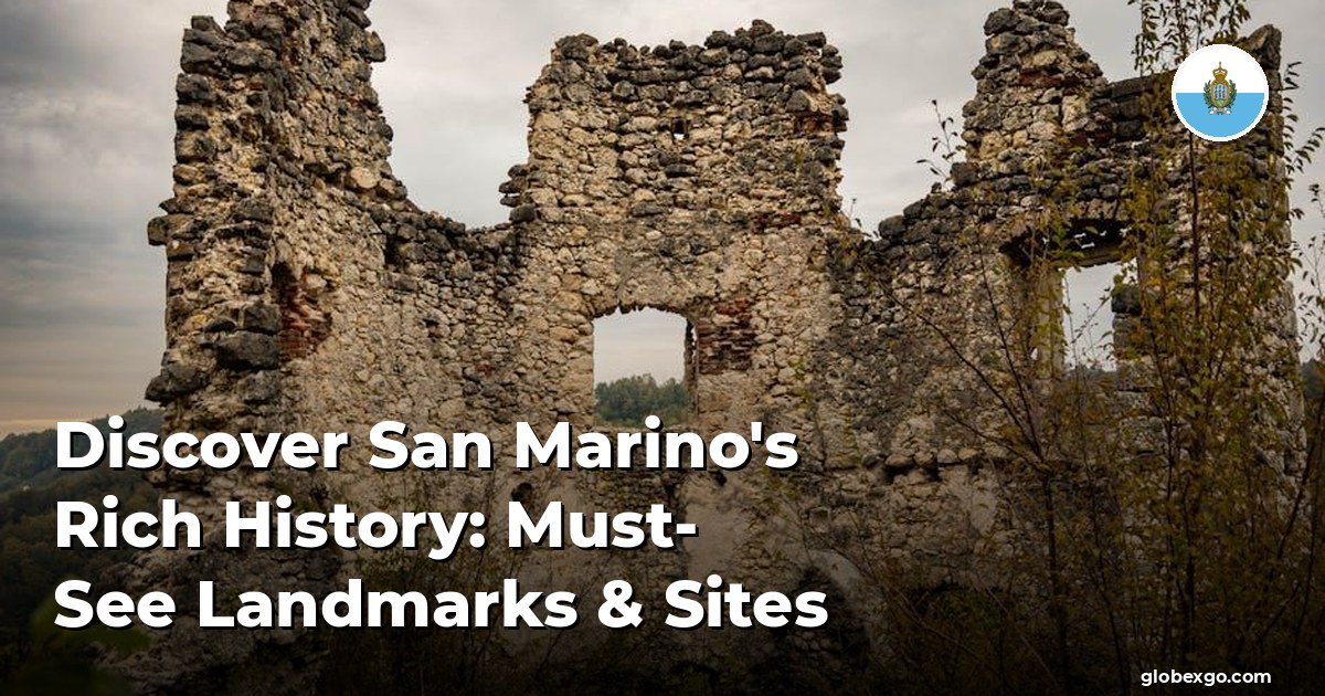 Discover San Marino's Rich History: Must-See Landmarks & Sites
