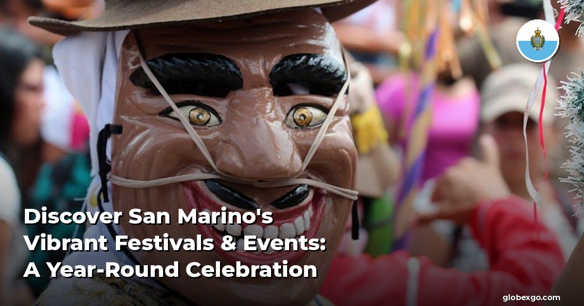 Discover San Marino's Vibrant Festivals & Events: A Year-Round Celebration