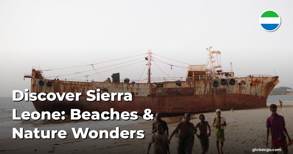 Odkryj Sierra Leone: Plaże i Cuda Natury