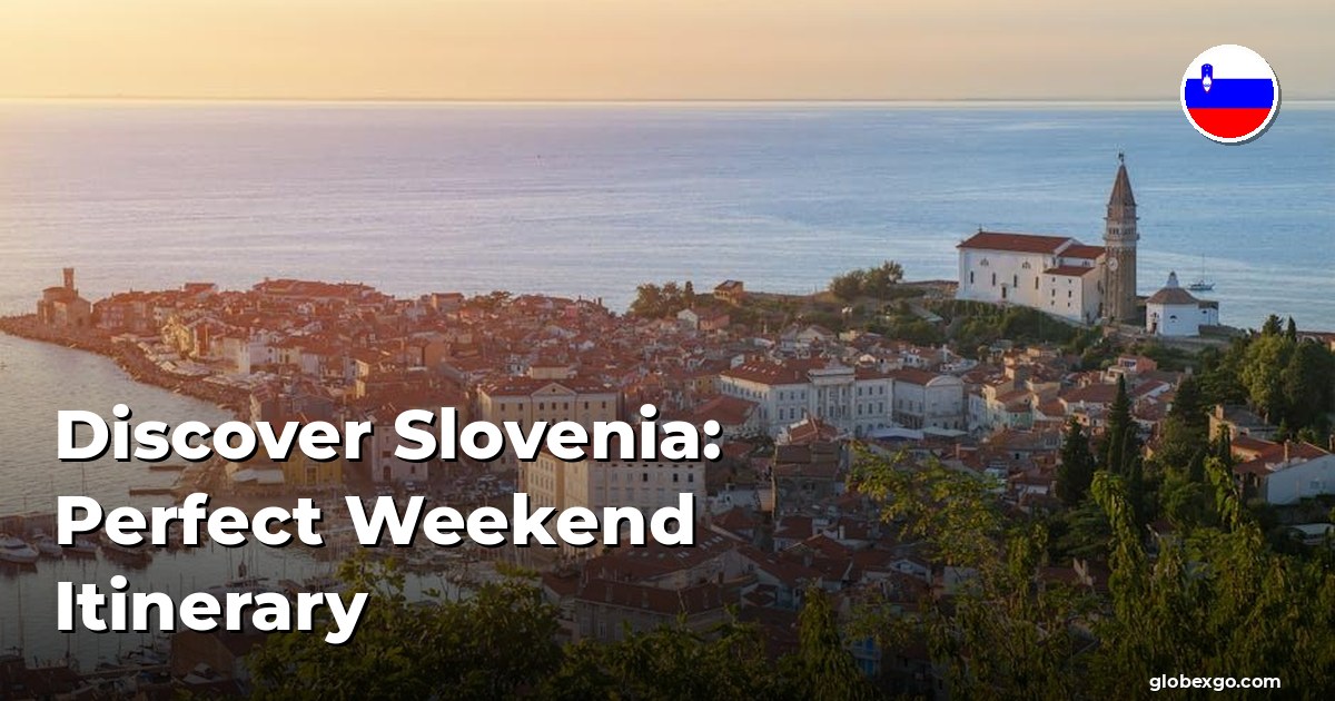 Odkryj Słowenię: Idealny Plan Wyjazdu na Weekend
