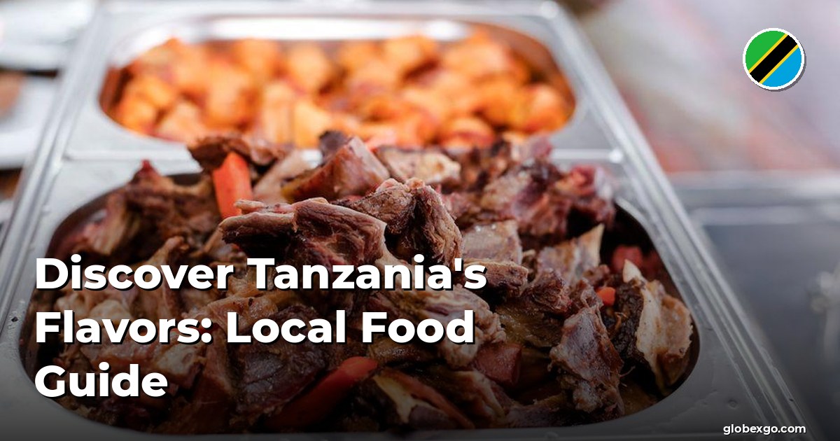 Discover Tanzania's Flavors: Local Food Guide