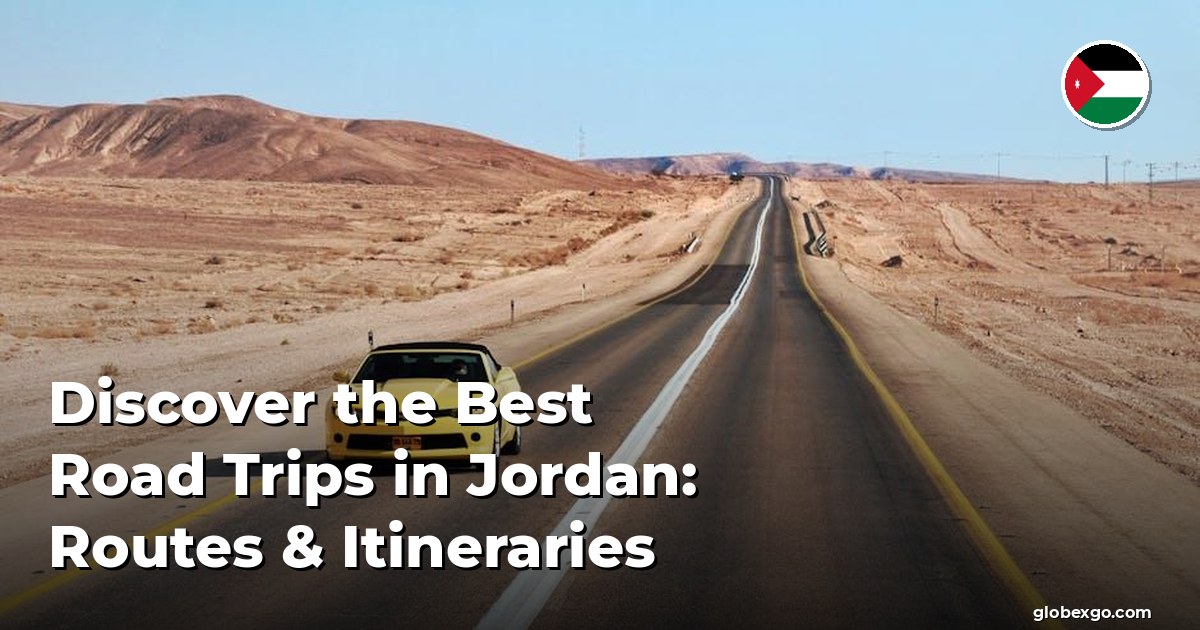 Odkryj najlepsze podróże samochodowe w Jordanii: trasy i itineraria