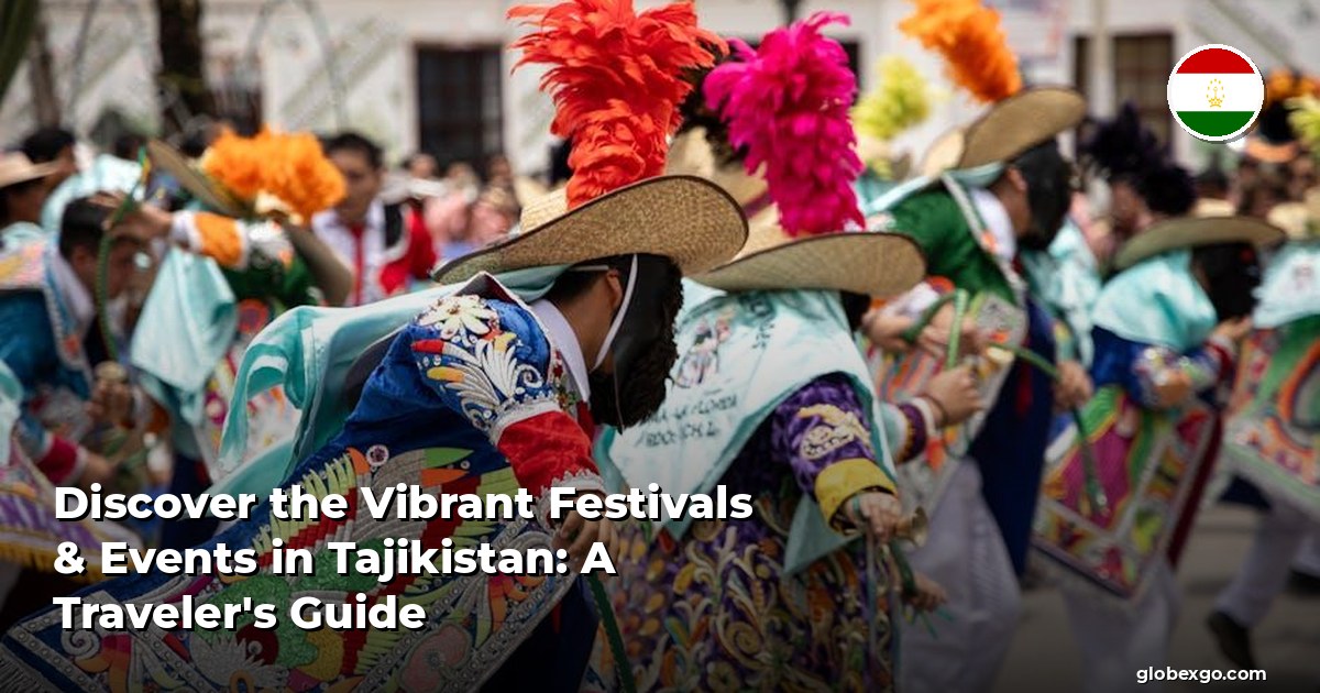 Discover the Vibrant Festivals & Events in Tajikistan: A Traveler's Guide