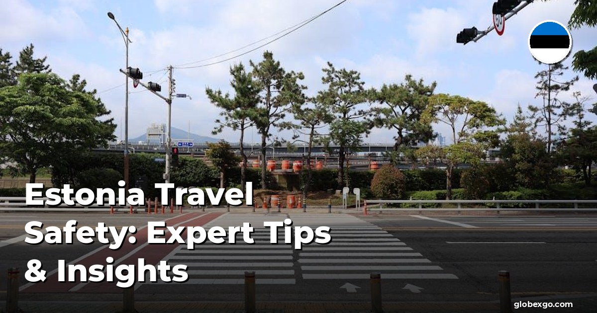 Estonia Travel Safety: Expert Tips & Insights