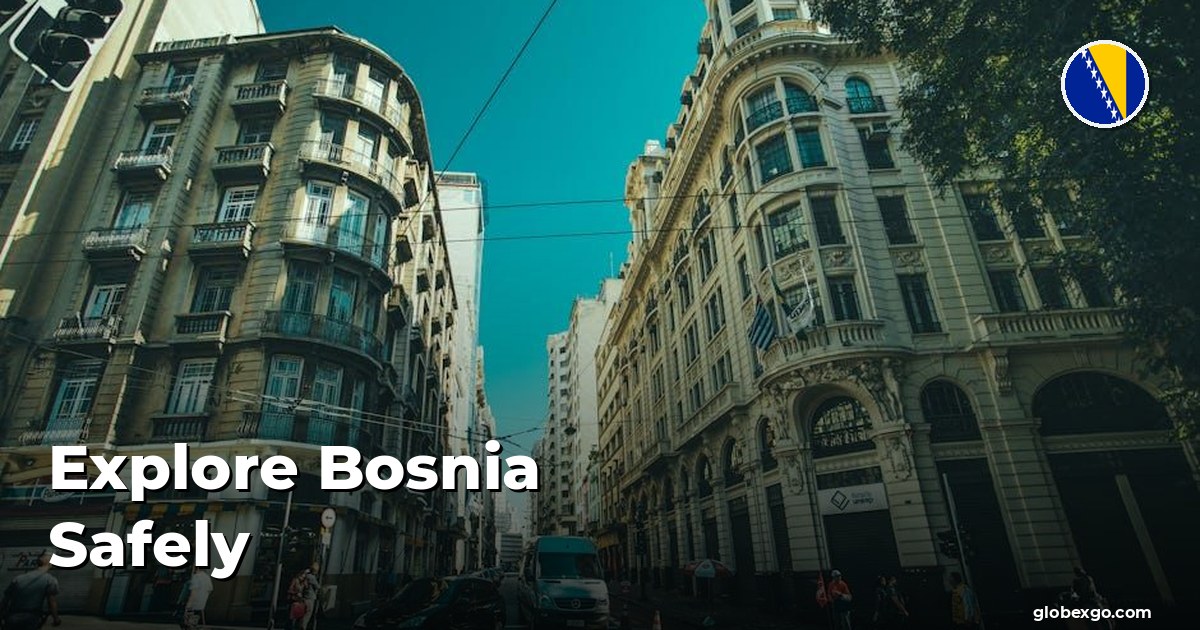 Explore Bosnia Safely