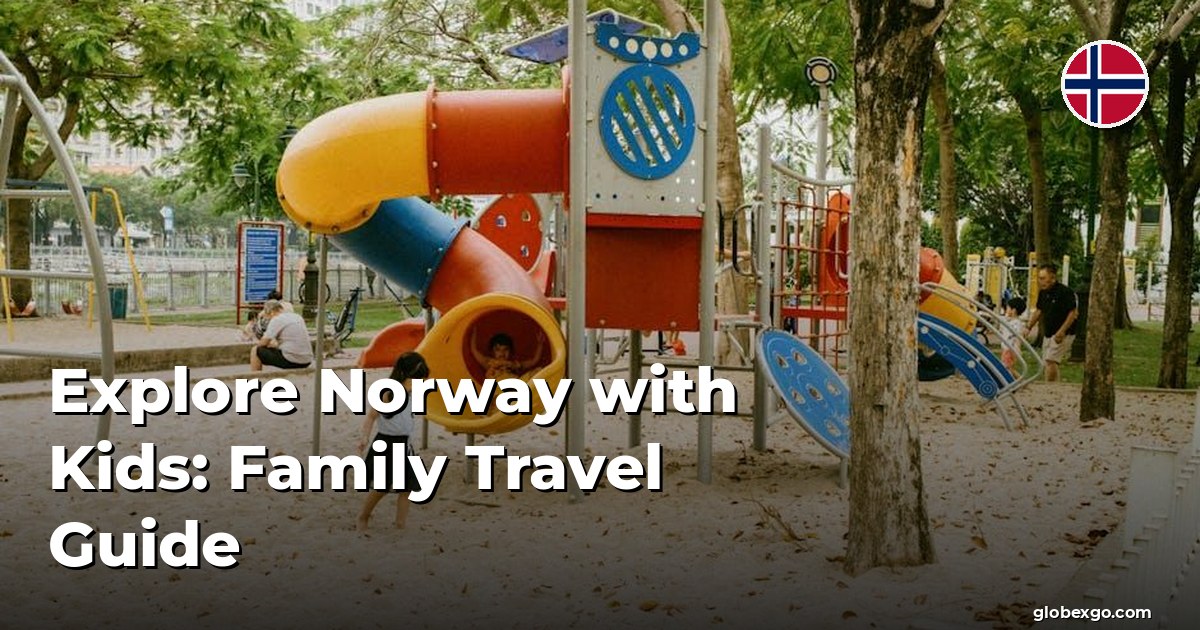 Explore Norway with Kids: Family Travel Guide