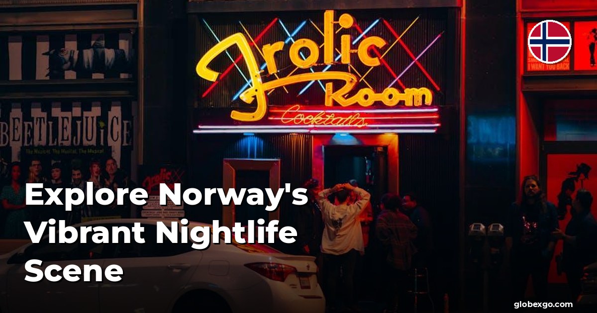 Odkryj żywiołową scenę nocnego życia Norwegii