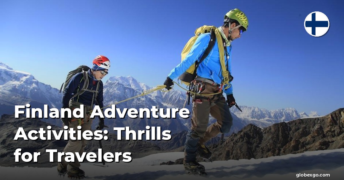 Finland Adventure Activities: Thrills for Travelers