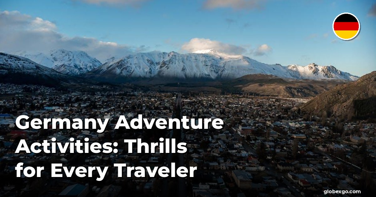 Germany Adventure Activities: Thrills for Every Traveler