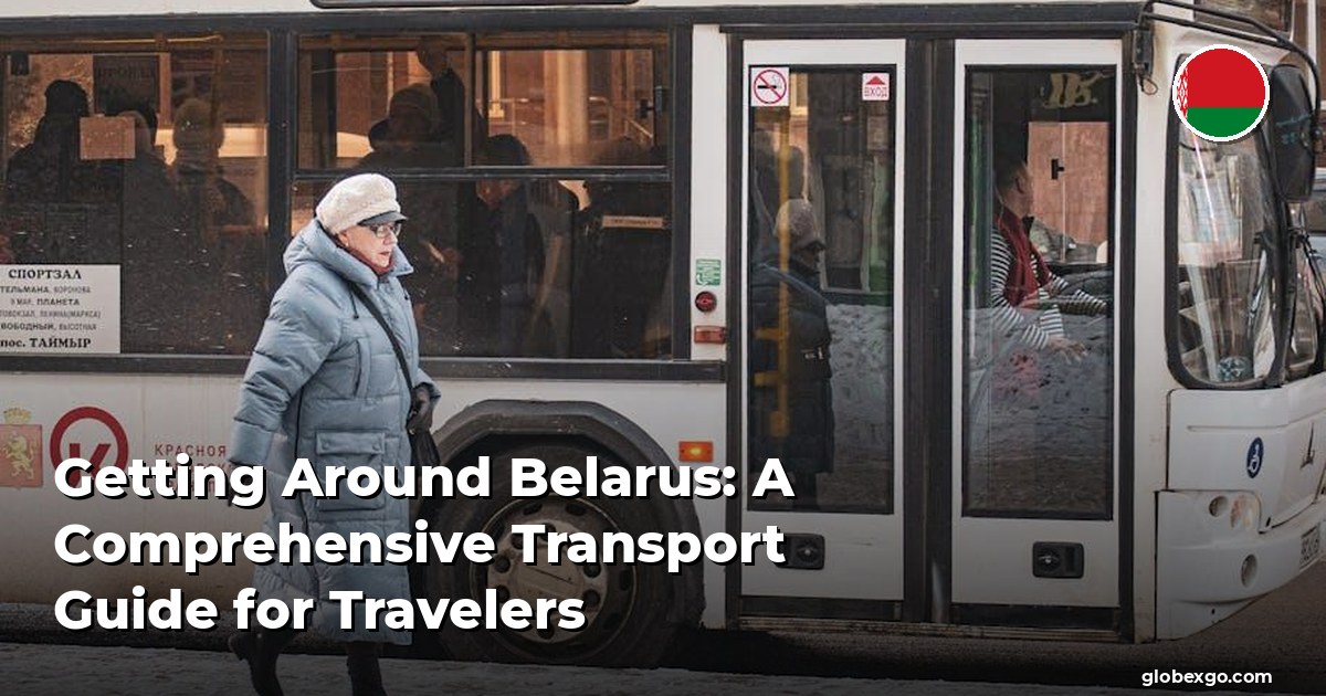 Poruszanie się po Białorusi: kompleksowy przewodnik transportowy dla podróżnych