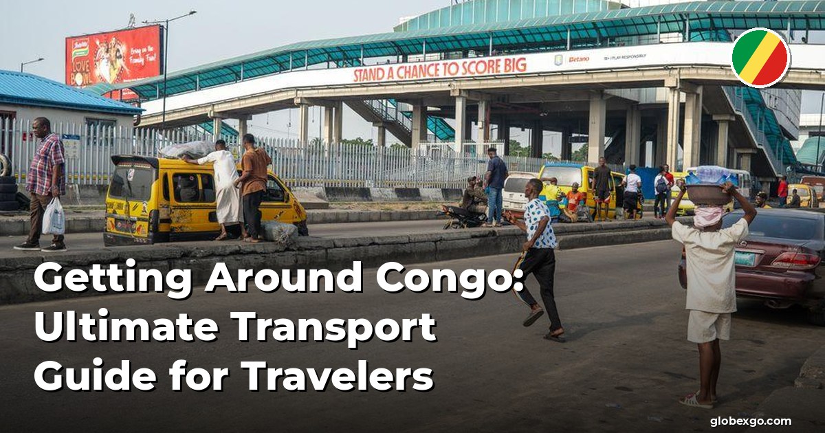 Getting Around Congo: Ultimate Transport Guide for Travelers