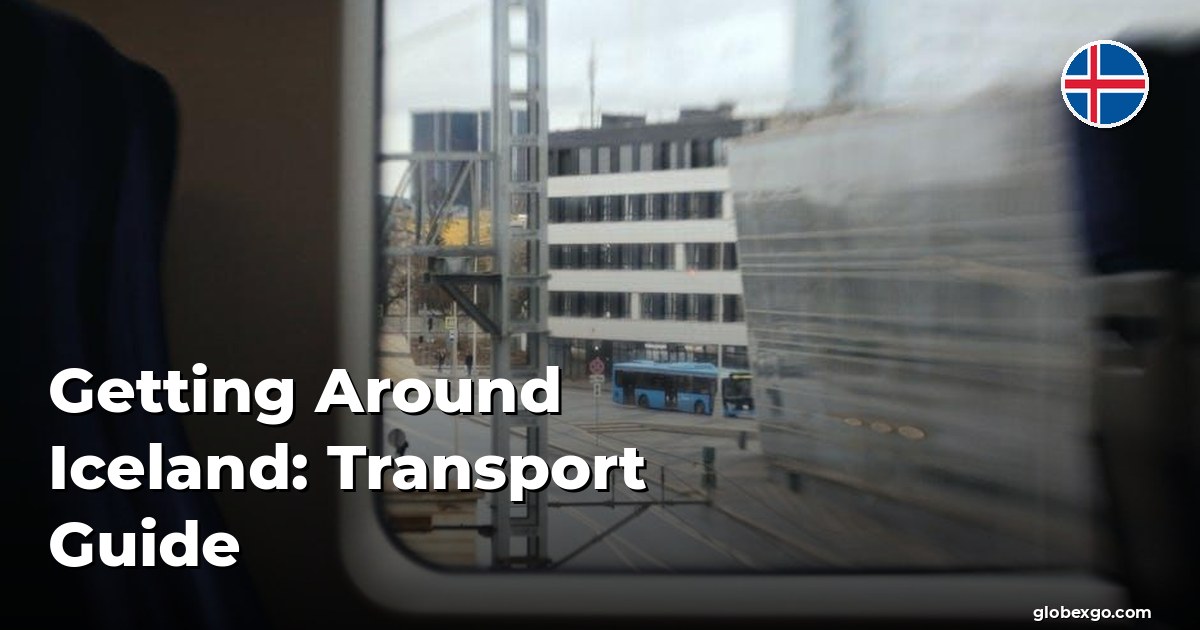 Getting Around Iceland: Transport Guide