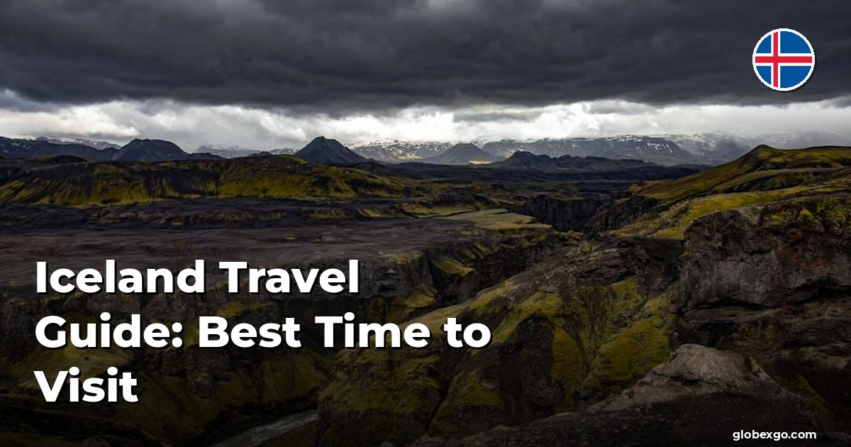 Iceland Travel Guide: Best Time to Visit