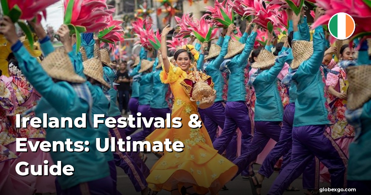 Irlandia Festiwale & Wydarzenia: Ostateczny Przewodnik