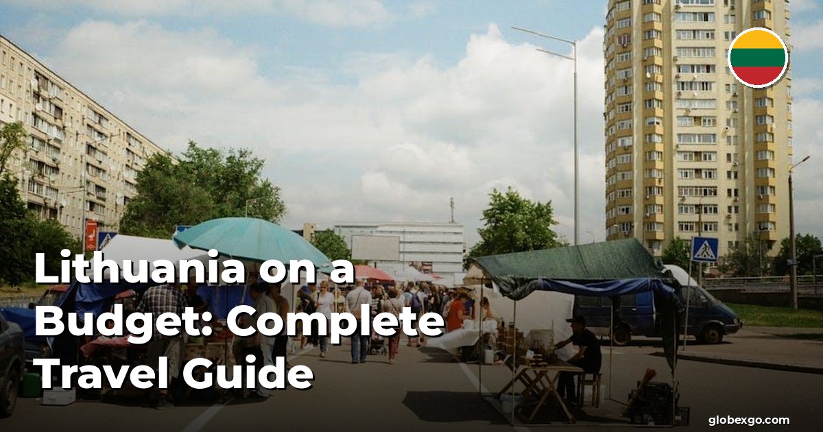 Lithuania on a Budget: Complete Travel Guide