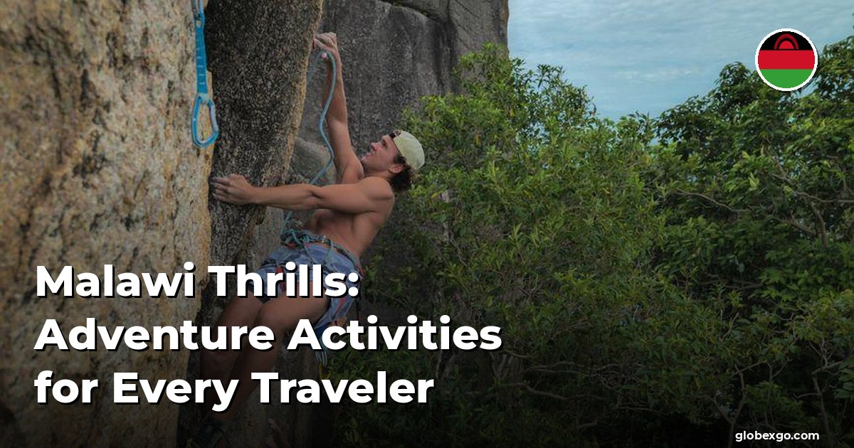 Malawi Thrills: Adventure Activities for Every Traveler
