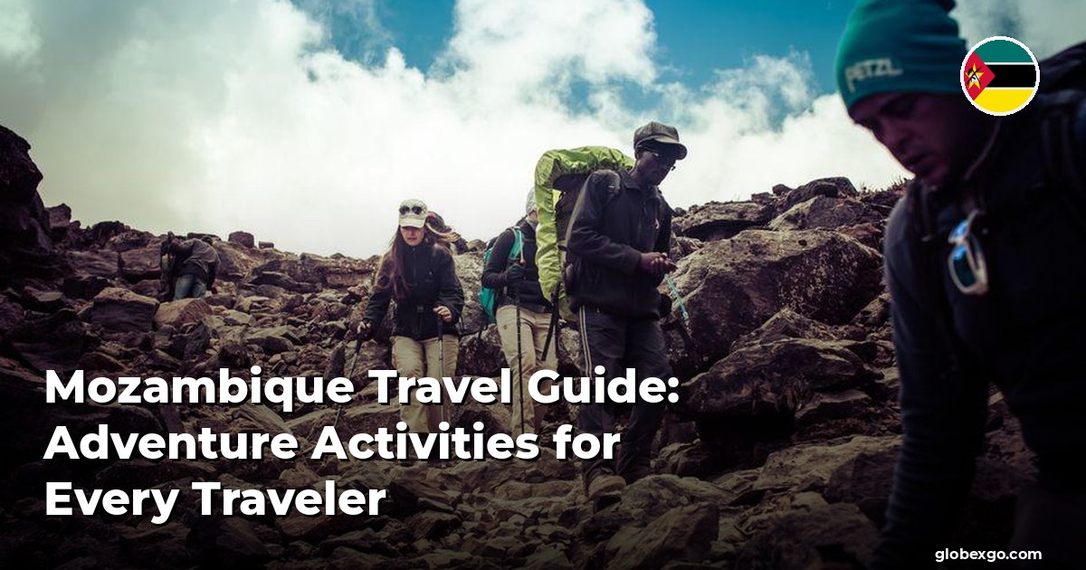 Mozambique Travel Guide: Adventure Activities for Every Traveler
